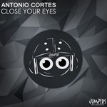 cover: Antonio Cortes - Close Your Eyes