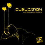 cover: Guerrilla Dub System - Dubucation