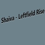 cover: Shaiva - Leftfield Rise