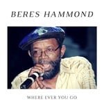 cover: Beres Hammond - Where Ever You Go