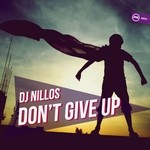 cover: Dj Nillos - Don't Give Up