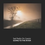 cover: Sad Radio On Cassini - Going To The River