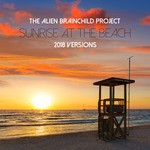 cover: The Alien Brainchild Project - Sunrise At The Beach (2018 Versions)