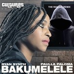 cover: Paulla Paloma|Ryan Synth - Bakumelele (The Ranter Remix)