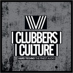 cover: Various - Clubbers Culture: Hard Techno The Finest Audio