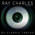 cover: Ray Charles - 50 Classic Tracks Vol 1