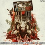 cover: Demencia|Digital Violence|Jkll|Maissouille|Maotai - Frenchcore S'il Vous Plait!