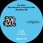 cover: Iban Montoro|Javi Bora|Jazzman Wax - Fly Flow