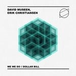 cover: David Museen|Erik Christiansen - We We Do/Dollar Bill