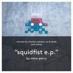 cover: Steve Parry - Squidfist EP