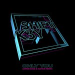 cover: Shift K3y - Only You