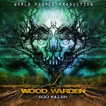 cover: Wood Warden - Ego Killer