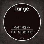 cover: Matt Prehn - Tell Me Why EP