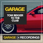 cover: Tom Bekker - To The Clab