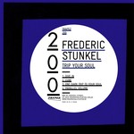 cover: Frederic Stunkel - Trip Your Soul