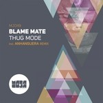 cover: Blame Mate - Thug Mode