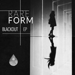 cover: Rare Form - Blackout EP