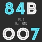 cover: 84bit - That Thing