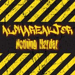 cover: Alphareaktor - Nothing Harder