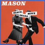 cover: Mason - Dance, Shake, Move