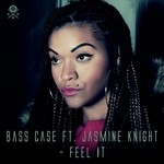 cover: Bass Case|Jasmine Knight - Feel It