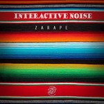 cover: Interactive Noise - Zarape