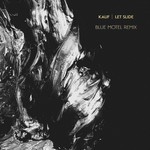 cover: Kauf - Let Slide (Blue Motel Remix)