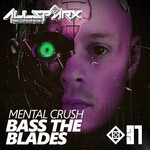 cover: Mental Crush - Bass The Blades