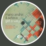 cover: Mano Andrei & Azteca - Get A Way