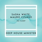 cover: Mauro Czukko|Sasha White - No Sleep