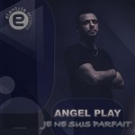 cover: Angel Play - Je Ne Suis Parfait