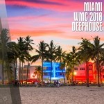 cover: Various - Miami WMC 2018 Deephouse