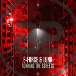 cover: E-force & Luna - Running The Streets