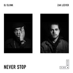 cover: Dj Sliink|Zak Leever - Never Stop (Explicit)