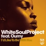 cover: Oumy|White Soul Project - I'd Like To Be With You