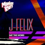 cover: J-felix - Say The Word