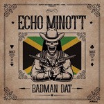 cover: Echo Minott - Badman Dat