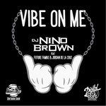 cover: Jordan De La Cruz|Future Fambo|Dj Nino Brown - Vibe On Me