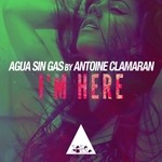 cover: Agua Sin Gas|Antoine Clamaran - I'm Here