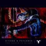 cover: D-code & Psylence - The Future Is Bright