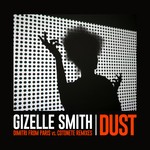 cover: Gizelle Smith - Dust (Dimitri From Paris Vs Cotonete Remixes)