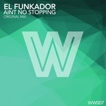 cover: El Funkador - Aint No Stopping