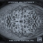 cover: Poor In Spirit - Megalopolis EP