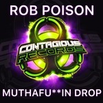 cover: Rob Poison - Muthafukkin Drop