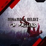 cover: Min & Mal & Delayz - I'm Falling