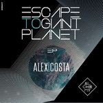 cover: Alex Costa - Escape To Giant Planet