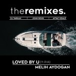 cover: Melih Aydogan - Loved By You (feat Ria) (The Remixes)