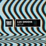 cover: Lux Groove - Setup