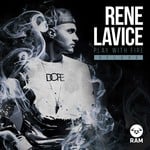 cover: Rene Lavice - Play With Fire (Deluxe)