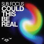 cover: Sub Focus - Could This Be Real